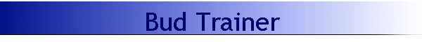 Bud Trainer